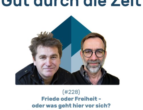 #228 GddZ – Peace or freedom – or what is going on here? In conversation with the historian Dr Ilko-Sascha Kowalczuk